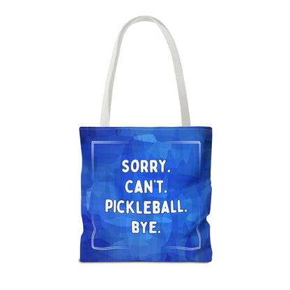 Sorry Can't Pickleball Bye Tote Bag - Pickleball shopping gear paddle bag